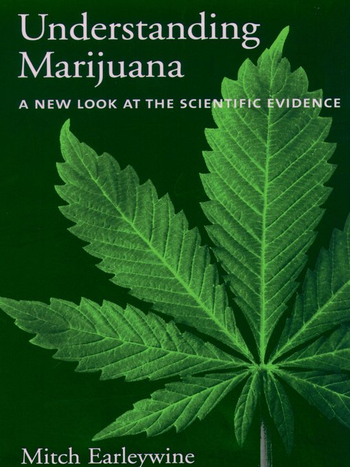Title details for Understanding Marijuana by Mitch Earleywine - Available